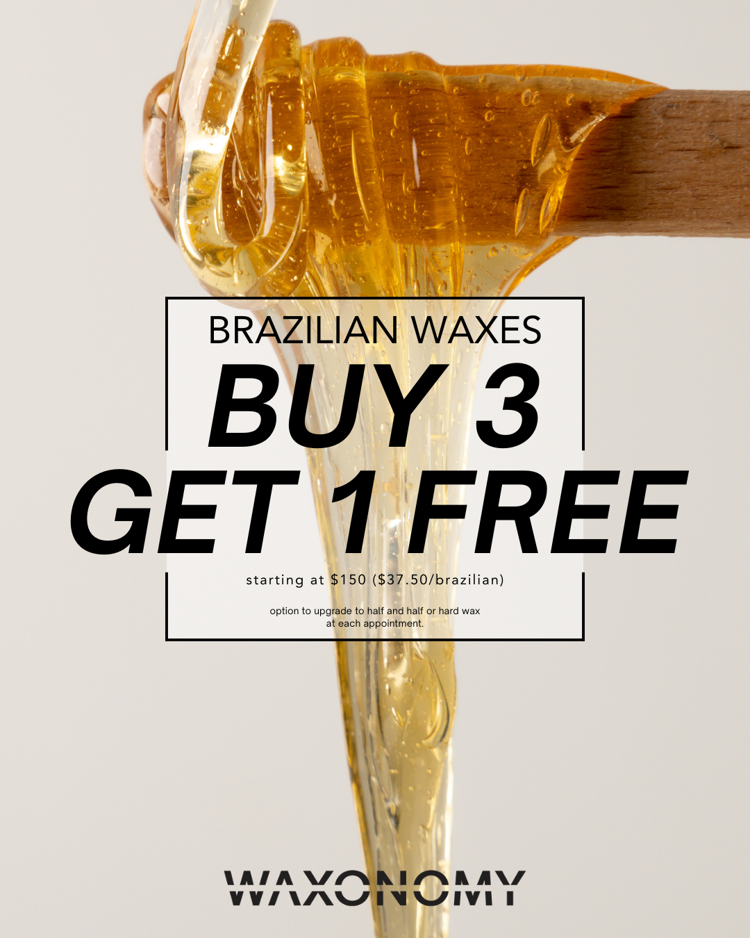 Brazilian Waxing Package- Buy 3 get 1 FREE