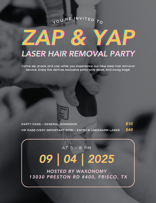 Zap & Yap – Laser Hair Removal Launch Party Ticket